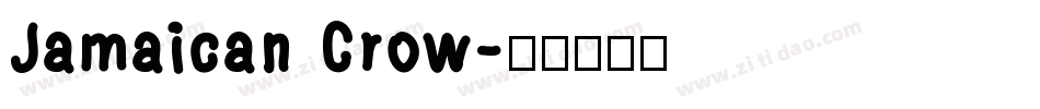 Jamaican Crow字体转换